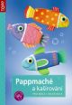 V�ce informac� o v�robku Pappmach� a ka��rov�n� pro mal� i velk� ruce - TOPP