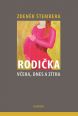 V�ce informac� o v�robku Rodi�ka v�era, dnes a z�tra