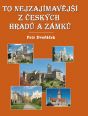 V�ce informac� o v�robku To nejzaj�mav�j�� z �esk�ch hrad� a z�mk�