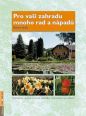 V�ce informac� o v�robku Pro va�i zahradu mnoho rad a n�pad�