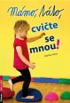 V�ce informac� o v�robku M�mo, t�to, cvi�te se mnou!