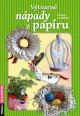 V�ce informac� o v�robku V�tvarn� n�pady z pap�ru