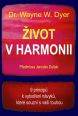 V�ce informac� o v�robku �ivot v harmonii - 9 princip� k vytvo�en� n�vyk�, kter� souzn� s va�� touhou