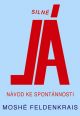 V�ce informac� o v�robku Siln� J� - N�vod ke spont�nnosti