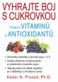 V�ce informac� o v�robku Vyhrajte boj s cukrovkou pomoc� vitamin� a antioxidant�