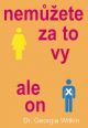 V�ce informac� o v�robku Nem��ete za to vy, ale on