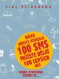 V�ce informac� o v�robku M�sto abyste pos�lala 100 SMS m��ete d�lat 100 lep��ch v�c� - Uva�it, sportovat, milovat se...