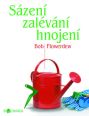 V�ce informac� o v�robku S�zen�, zal�v�n�, hnojen� - Biozahrada