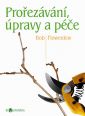 V�ce informac� o v�robku Pro�ez�v�n�, �pravy a p��e - Biozahrada
