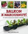 V�ce informac� o v�robku Balkon k nakousnut� - Jak vyp�stovat �erstv� ovoce a zeleninu v srdci m�sta�
