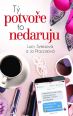 V�ce informac� o v�robku T� potvo�e to nedaruju