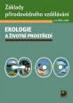V�ce informac� o v�robku Ekologie a �ivotn� prost�ed� - Z�klady p��rodov�dn�ho vzd�l�v�n� pro SO� a SOU + CD