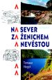 V�ce informac� o v�robku Na sever za �enichem a nev�stou