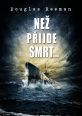V�ce informac� o v�robku Ne� p�ijde smrt�