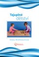V�ce informac� o v�robku Tajupln� d�tstv�