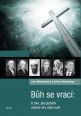 V�ce informac� o v�robku B�h se vrac� - O tom, jak glob�ln� o�iven� v�ry m�n� sv�t