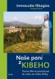 V�ce informac� o v�robku Na�e pan� z Kibeho - Panna Maria promlouv� ke sv�tu