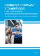 V�ce informac� o v�robku Rizikov� chov�n� v dosp�v�n� a jeho vztah ke zdrav�