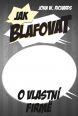 V�ce informac� o v�robku Jak blafovat o vlastn� firm�