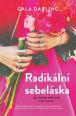 V�ce informac� o v�robku Radik�ln� sebel�ska - Jak milovat sami sebe a ��t sv� sny