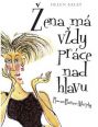 V�ce informac� o v�robku �ena m� v�dy pr�ce nad hlavu
