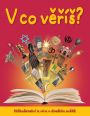 V�ce informac� o v�robku V co v���? - N�bo�enstv� a v�ra v dne�n�m sv�t�