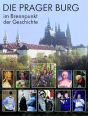V�ce informac� o v�robku Die Prager Burg - Brennpunkt der Geschichte