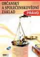 V�ce informac� o v�robku Pr�vo - Ob�ansk� a spole�enskov�dn� z�klad