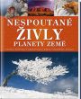 V�ce informac� o v�robku Nespoutan� �ivly planety Zem� - Divok� p��roda * Neoby�ejn� m�sta * Extr�my po�as�