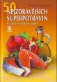 V�ce informac� o v�robku 50 nejzdrav�j��ch superpotravin