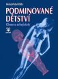 V�ce informac� o v�robku Podminovan� d�tstv� - Obnova sebejistoty