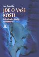 V�ce informac� o v�robku Jde o va�e kosti - Bolesti zad a kloub�, osteopor�za