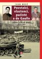 V�ce informac� o v�robku Povstalci, vlastenci, pu�ist� a de Gaulle - Drama al��rsk� v�lky 1954�1962