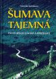 V�ce informac� o v�robku �umava tajemn� - Po stop�ch z�had a p��z