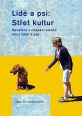 V�ce informac� o v�robku Lid� a psi: St�et kultur