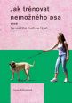 V�ce informac� o v�robku Jak tr�novat nemo�n�ho psa