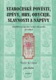 V�ce informac� o v�robku Staro�esk� pov�sti, zp�vy, hry, oby�eje, slavnosti a n�p�vy - 2. ��st