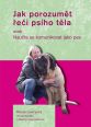 V�ce informac� o v�robku Jak porozum�t �e�i ps�ho t�la aneb Nau�te se komunikovat jako pes