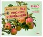 V�ce informac� o v�robku �ez ovocn�ch strom� a ke�� - Rychl� r�dce