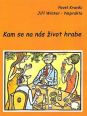 V�ce informac� o v�robku Kam se na n�s �ivot hrabe