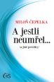 V�ce informac� o v�robku A jestli neum�el� /a jin� pov�dky/