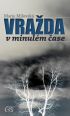 V�ce informac� o v�robku Vra�da v minul�m �ase