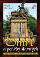 V�ce informac� o v�robku Smrt a poh�by slavn�ch aneb Posledn� cesty osobnost� na�ich d�jin