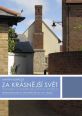 V�ce informac� o v�robku Za kr�sn�j�� sv�t - Tradicionalismus v architektu�e 20. a 21. stolet�