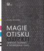 V�ce informac� o v�robku Magie otisku - Grafick� techniky a technologie tisku