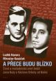 V�ce informac� o v�robku A p�ece budu bl�zko - �ivot a mu�ednick� smrt p�ter� Jana Buly a V�clava Drboly od Babic