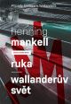 V�ce informac� o v�robku Ruka / Wallander�v sv�t