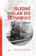 V�ce informac� o v�robku Posledn� vlak do Istanbulu