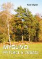 V�ce informac� o v�robku Myslivci, pytl�ci a les�ci