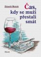 V�ce informac� o v�robku ��st, kdy se mu�i p�estali sm�t